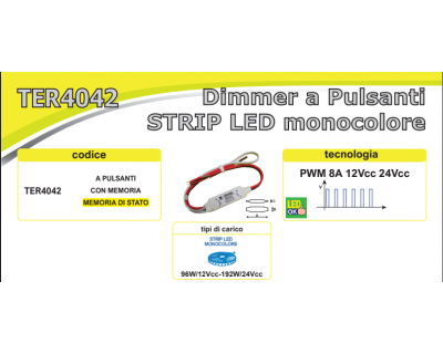 TER4042 Dimmer a Pulsanti STRIP LED monocolore